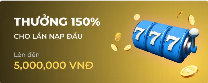 Quảng cáo khuyến mãi Thưởng Nạp Đầu 150% của 23Win